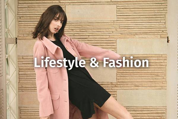 Lifestyle & Fashion